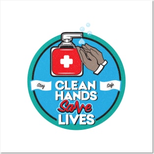 Clean Hands Save Lives Posters and Art